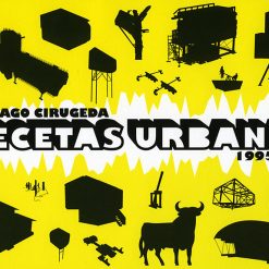 Santiago Cirugeda. Recetas Urbanas 1995-2010