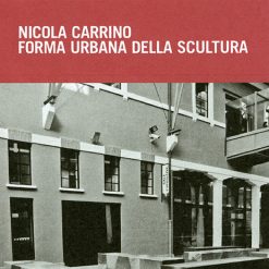 Nicola Carrino. Scultura e città