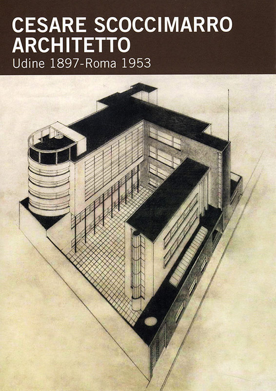 Inaugurazione della mostra: Cesare Scoccimarro. Trent’anni di architettura