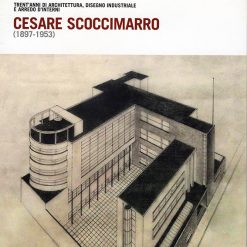 Presentazione del quaderno Cesare Scoccimarro. Trent’anni di architettura
