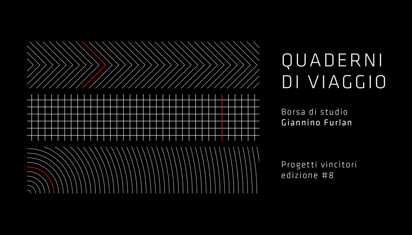 Quaderni di viaggio – #8 edizione Fondazione Ado Furlan Pordenone