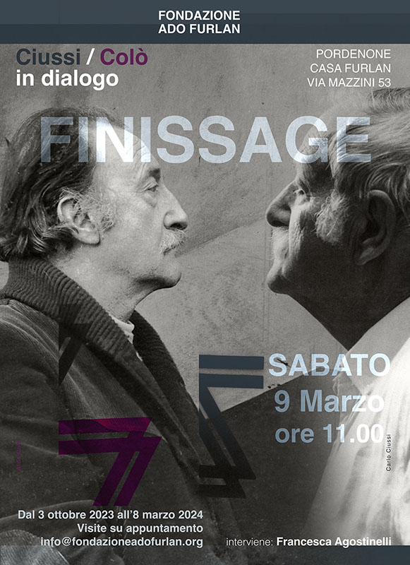 Carlo Ciussi e Aldo Colò in dialogo. Fondazione Ado Furlan Pordenone